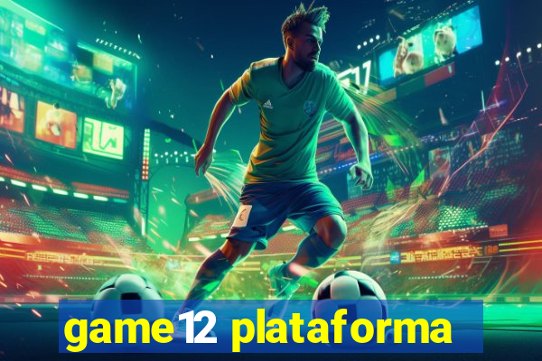 game12 plataforma